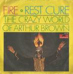 The crazy world of Arthur Brown – Fire / Rest cure – Single, Pop, Ophalen of Verzenden, 7 inch, Single