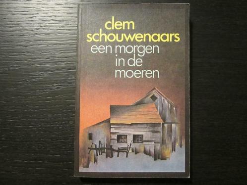 Een morgen in de moeren  - Clem Schouwenaars-, Livres, Littérature, Enlèvement ou Envoi