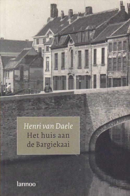 Het huis aan de Bargiekaai - Henri van Daele, Boeken, Kinderboeken | Jeugd | 13 jaar en ouder, Zo goed als nieuw, Ophalen of Verzenden