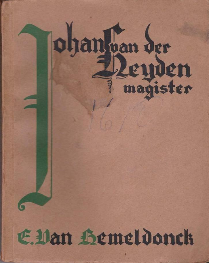 E. Van Hemeldonck, Johan Van der Heyden Magister., Livres, Littérature, Utilisé, Belgique, Enlèvement ou Envoi