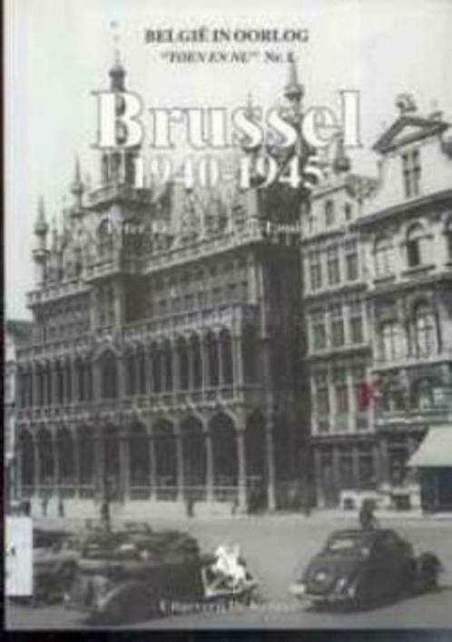 Brussel 1940-1945, Peter Taghon, Boeken, Oorlog en Militair, Ophalen