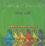 Patrick Hernandez – Born to be alive - Single, CD & DVD, 7 pouces, Pop, Utilisé, Enlèvement ou Envoi