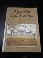 Boek: Kastelen van Europa, Comme neuf, Enlèvement ou Envoi, Livre d'images