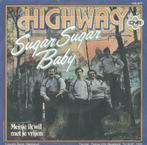 Highway – Sugar Sugar Baby / Meisje ik wil met je vrijen, Nederlandstalig, Ophalen of Verzenden, 7 inch, Single