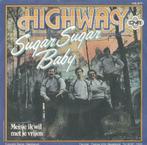 Highway – Sugar Sugar Baby / Meisje ik wil met je vrijen, Gebruikt, 7 inch, Single, Ophalen of Verzenden