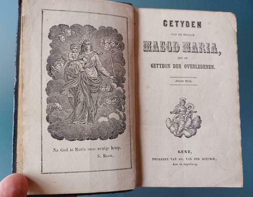 Getyden van de heilige maegd Maria (Gent, ca. 1841), Antiek en Kunst, Antiek | Boeken en Manuscripten, Ophalen of Verzenden