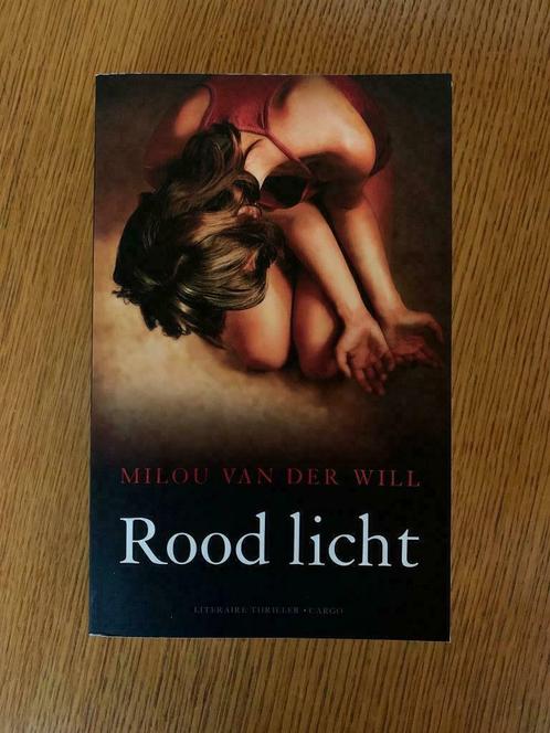 Rood licht van Milou van der Will, Livres, Thrillers, Comme neuf, Pays-Bas, Enlèvement ou Envoi