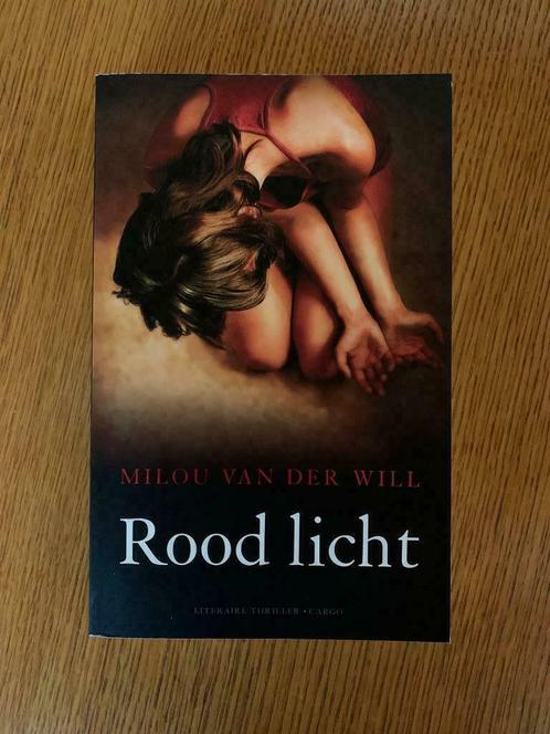 Rood licht van Milou van der Will, Boeken, Thrillers, Zo goed als nieuw, Nederland, Ophalen of Verzenden