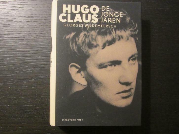 Hugo Claus  -De jonge jaren-  Georges Wildemeersch, Boeken, Biografieën, Ophalen of Verzenden