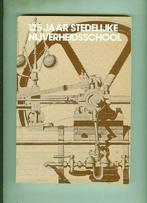 125 jaar stedlijke nijverheidsschool M.Goetinck/sept19, Boeken, Studieboeken en Cursussen, Ophalen of Verzenden, Zo goed als nieuw