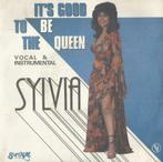 Sylvia – It’s good to be the queen - Single, Cd's en Dvd's, Gebruikt, 7 inch, Single, Ophalen of Verzenden