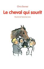 Le cheval qui sourit Chris Donner Ecole des loisirs, Livres, Livres pour enfants | 4 ans et plus, Fiction général, Garçon ou Fille