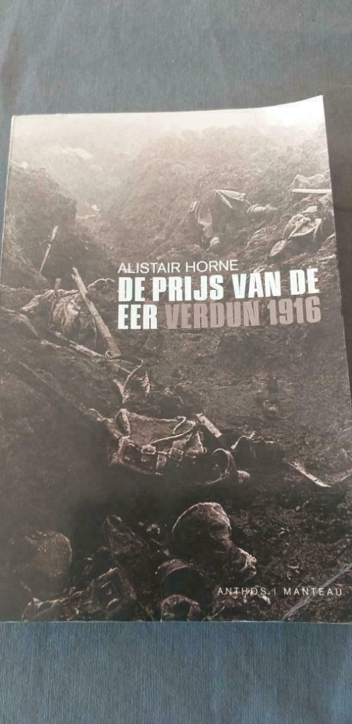 De prijs van de eer  Verdun 1916, Livres, Guerre & Militaire, Utilisé, Armée de terre, Avant 1940, Enlèvement ou Envoi
