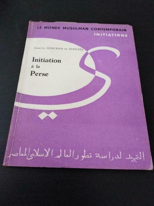 Initiation à la Perse, Annette Donckier de Donceel, Livres, Histoire mondiale, Utilisé, Enlèvement ou Envoi