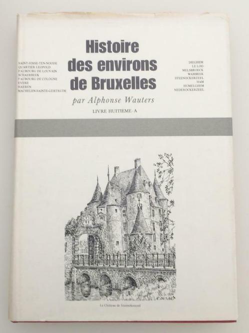 Histoire des environs de Bruxelles livre huitieme-A, Livres, Histoire & Politique, Enlèvement ou Envoi