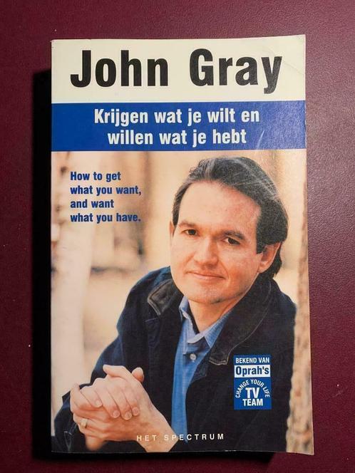 Krijgen wat je wil en willen wat je hebt - John Gray, Livres, Psychologie, Utilisé, Psychologie de la personnalité, Enlèvement ou Envoi