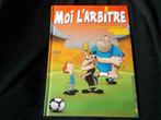 Moi, l'Arbitre   Tome 2  "Gare aux Cartons" (EO juin 2004), FARO, Une BD, Comme neuf, Enlèvement