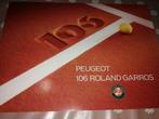 PEUGEOT 106 ROLAND GARROS brochure, Ophalen of Verzenden, Nieuw, Peugeot