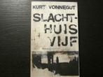 Slachthuis vijf  (Kurt Vonnegut), Ophalen of Verzenden, Zo goed als nieuw