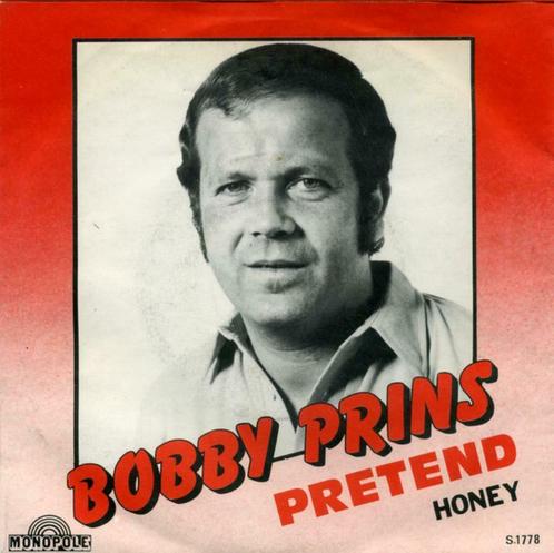 Bobby Prins – Pretend / Honey, Cd's en Dvd's, Vinyl | Pop, Gebruikt, 1960 tot 1980, Overige formaten, Ophalen of Verzenden