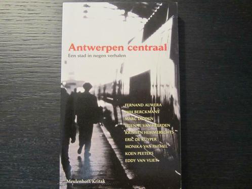 Antwerpen centraal- Een stad in negen verhalen-, Boeken, Literatuur, Gelezen, België, Ophalen of Verzenden