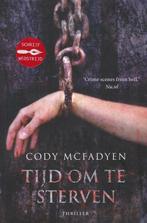 Tijd om te sterven - Cody McFadyen, Boeken, Ophalen of Verzenden, Zo goed als nieuw, Cody Mcfayden, België