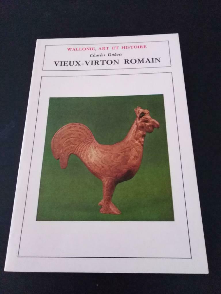 Vieux-Virton Romain, Charles Dubois, Livres, Histoire nationale, Utilisé, Enlèvement ou Envoi
