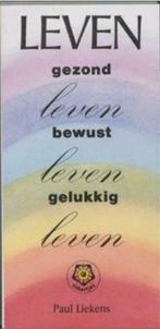 Leven gezond leven bewust leven gelukkig leven, Boeken, Ophalen of Verzenden, Gelezen