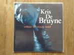 single kris de bruyne, Cd's en Dvd's, Ophalen of Verzenden, 7 inch, Nederlandstalig, Single