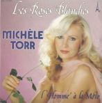Michèle Torr – Les roses blanches / L’ homme à la Moto, CD & DVD, 7 pouces, Pop, Enlèvement ou Envoi, Single