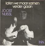 45T: Joost Nuissl: Laten we maar samen verder gaan, Cd's en Dvd's, Ophalen of Verzenden, Zo goed als nieuw, Overige formaten