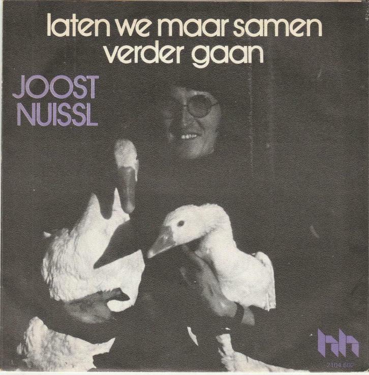 45T: Joost Nuissl: Laten we maar samen verder gaan, Cd's en Dvd's, Vinyl | Nederlandstalig, Zo goed als nieuw, Overige formaten