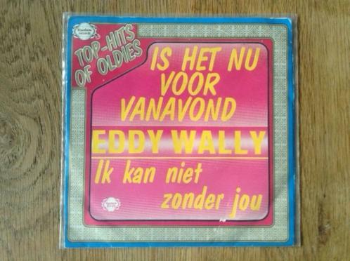single eddy wally, Cd's en Dvd's, Vinyl Singles, Single, Nederlandstalig, 7 inch, Ophalen of Verzenden