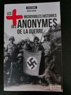 Livre Les + incroyables histoires des anonymes de la guerre, Comme neuf, Enlèvement ou Envoi, Deuxième Guerre mondiale