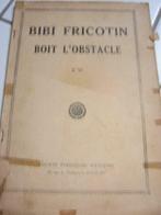 BIBI FRICOTIN boit l'obstacle : Tome IV Catégorie:Album de b, Livres, Louis Forton, Une BD, Utilisé, Enlèvement ou Envoi