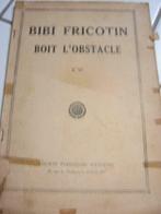 BIBI FRICOTIN drinkt de hindernis: Tome IV Categorie: Album, Gelezen, Eén stripboek, Ophalen of Verzenden, Louis Forton