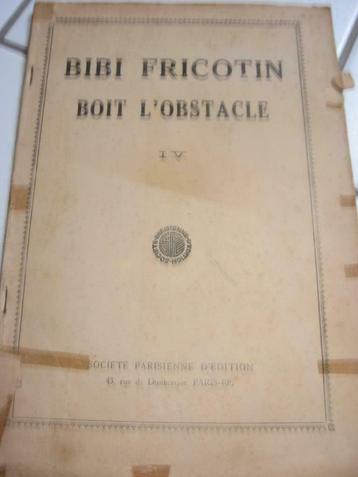 BIBI FRICOTIN boit l'obstacle : Tome IV Catégorie:Album de b, Enlèvement ou Envoi, Une BD, Utilisé, Louis Forton