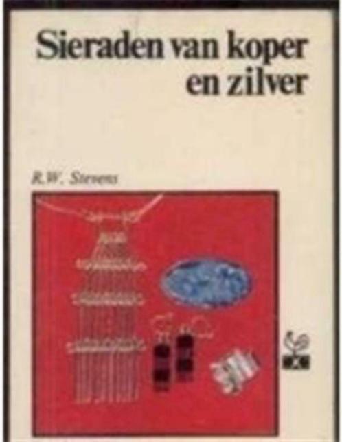 Sieraden van koper en zilver, R.W. Stevens, Livres, Loisirs & Temps libre, Utilisé, Fabrication de bijoux, Enlèvement