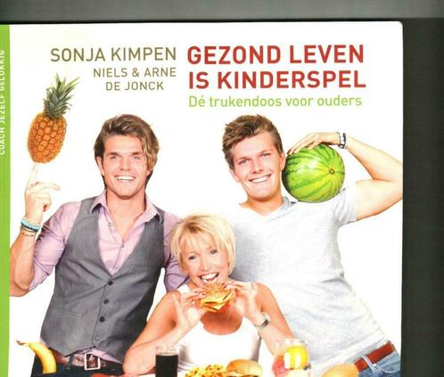 Gezond leven is kinderspel de trukendoos voor ouders Sonja K, Boeken, Gezondheid, Dieet en Voeding, Ophalen of Verzenden