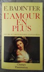 L’Amour en plus  : Elisabeth Badinter : FORMAT DE POCHE, Livres, Philosophie, Autres sujets/thèmes, Elisabeth Badinter, Utilisé
