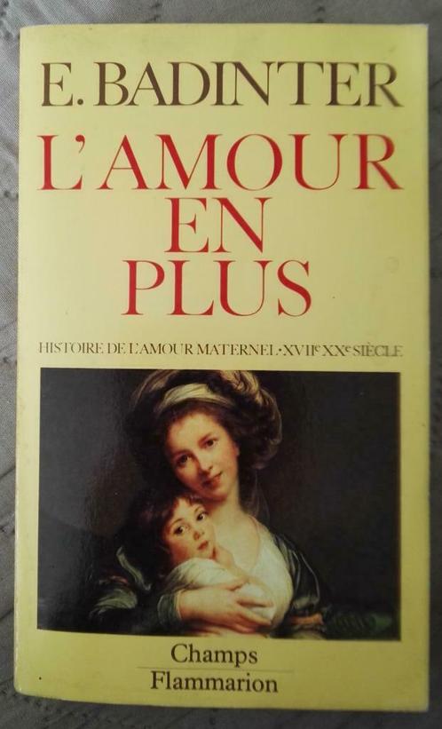 L’Amour en plus  : Elisabeth Badinter : FORMAT DE POCHE, Livres, Philosophie, Utilisé, Autres sujets/thèmes, Enlèvement ou Envoi