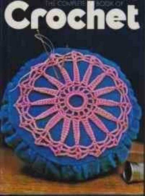 The complete book of crochet, Boeken, Hobby en Vrije tijd, Ophalen of Verzenden