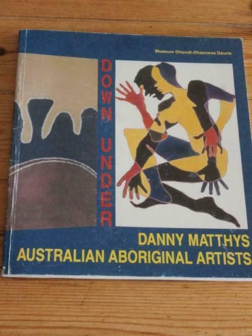 Danny Matthys Down Under Australian Aboroginal Artist, Boeken, Kunst en Cultuur | Beeldend, Gelezen, Schilder- en Tekenkunst, Ophalen of Verzenden