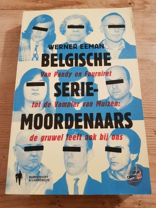 Werner Eeman - Belgische seriemoordenaars 2010, Livres, Politique & Société, Comme neuf, Enlèvement ou Envoi