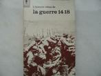 L'histoire vécue de la guerre 14-18