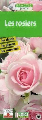 Les rosiers Practis jardin Les choisir les planter les entre, Jardin & Terrasse, Enlèvement ou Envoi, Comme neuf