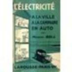 L'électricité A La Ville A La Campagne En Auto, Livres, Technique, Enlèvement ou Envoi, Marcel boll, Utilisé, Autres sujets/thèmes