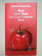 Tom, petit Tom, tout petit homme Tom  de Barbara Constantine, Livres, Utilisé, Enlèvement ou Envoi