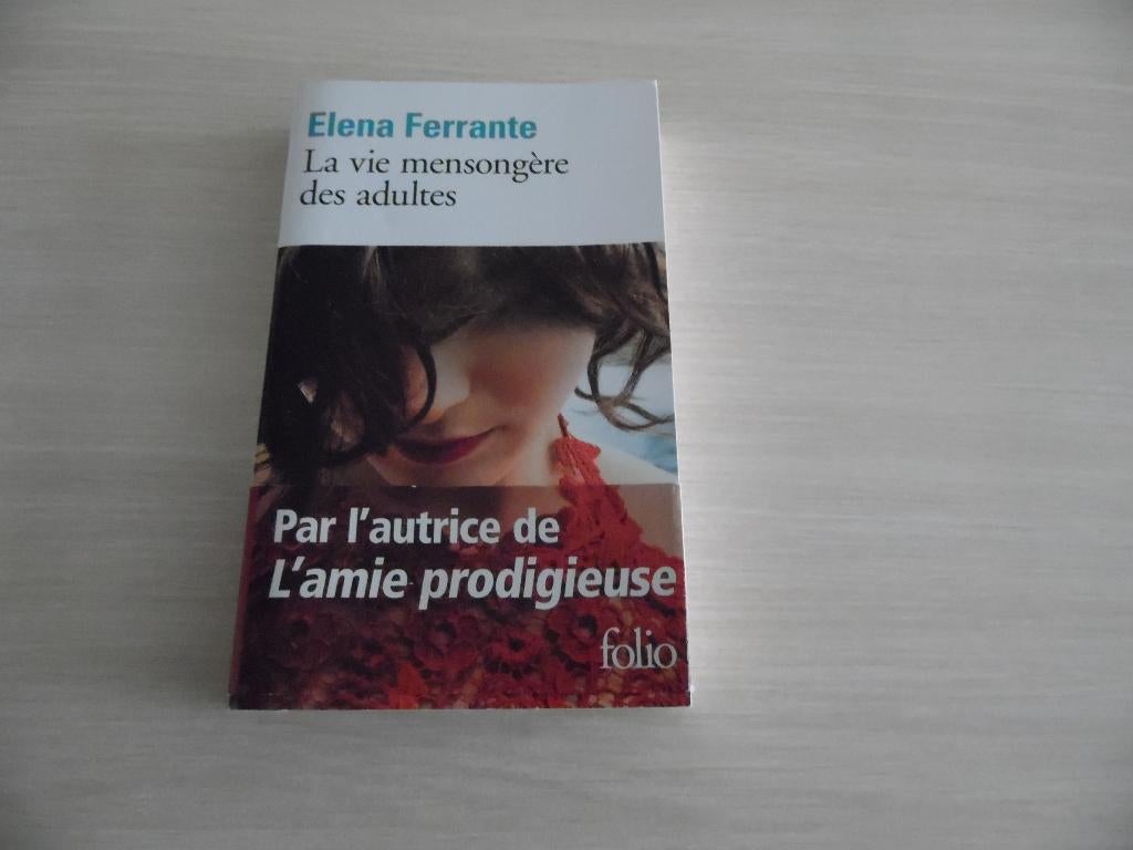 LA VIE MENSONGÈRE DES ADULTES       ELENA FERRANTE, Europa overig, Elena Ferrante, Ophalen of Verzenden, Zo goed als nieuw