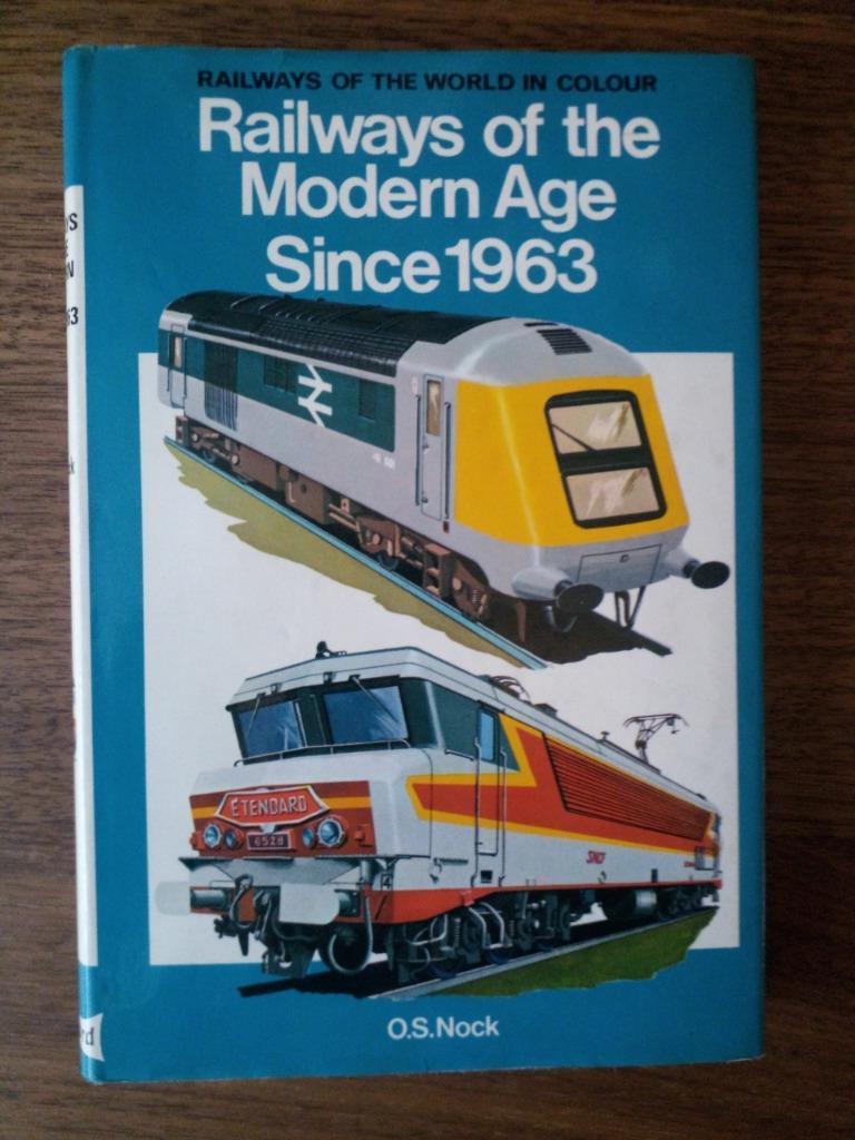 Railways of the Modern Age since 1963 - O.S. Nock, Ophalen of Verzenden, Gelezen, O.S. Nock, Trein